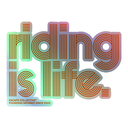 Riding is Life holographic sticker  (Founder's Edition)