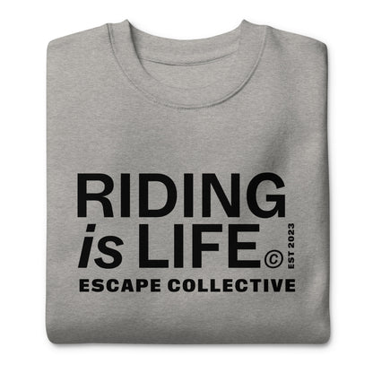 Riding is life sweatshirt (unisex)