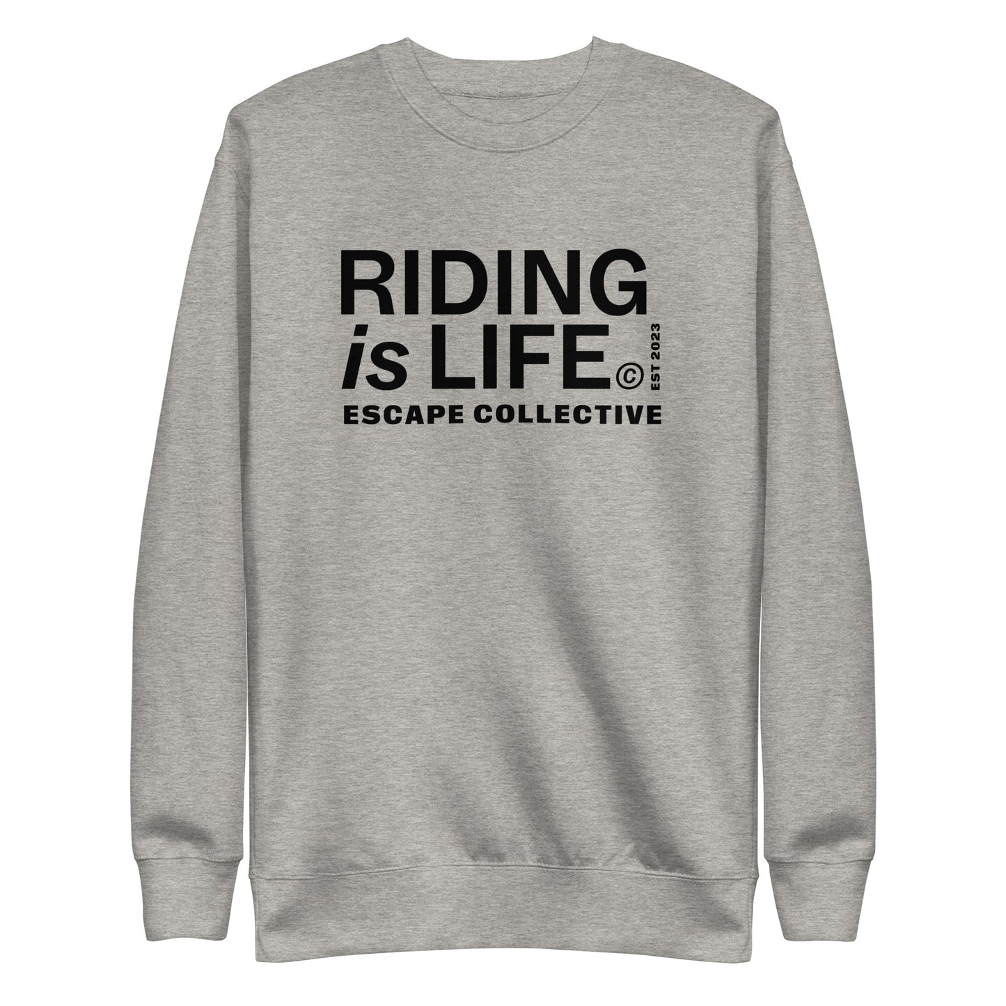 Riding is life sweatshirt (unisex)