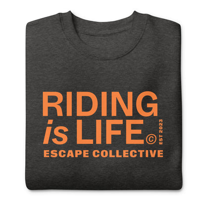 Riding is life sweatshirt (unisex)