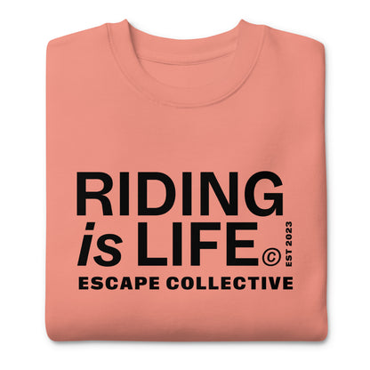 Riding is life sweatshirt (unisex)