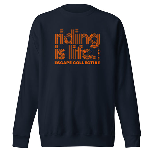 Riding Is Life Sweatshirt (unisex)