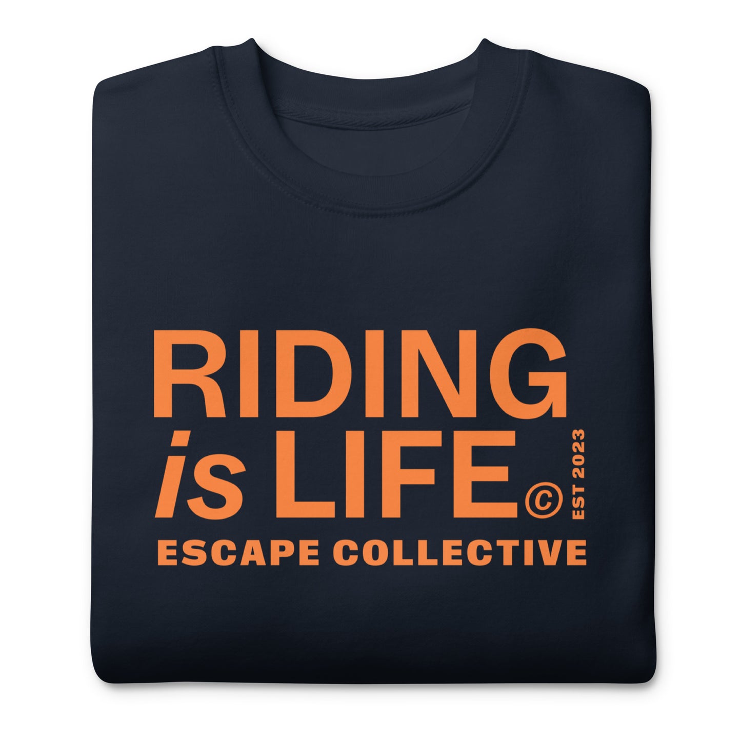 Riding is life sweatshirt (unisex)