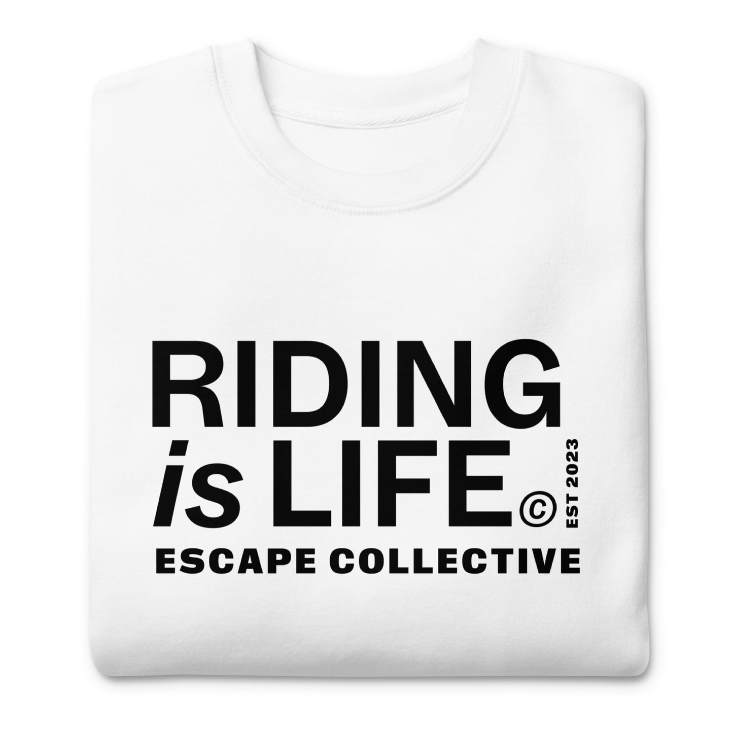 Riding is life sweatshirt (unisex)