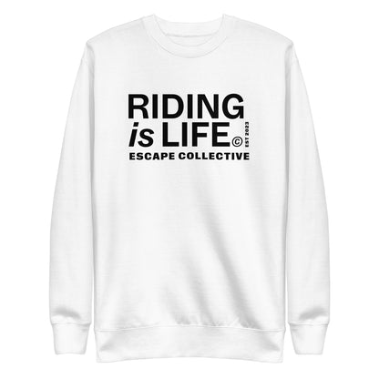 Riding is life sweatshirt (unisex)