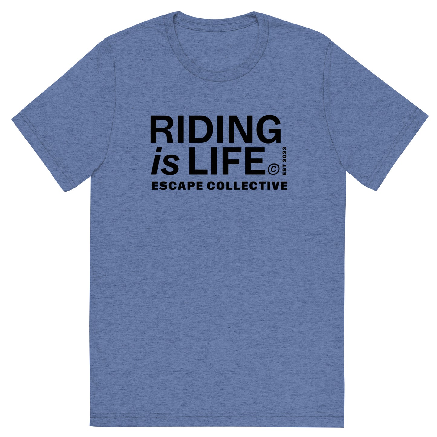 Riding is life triblend tee (unisex)